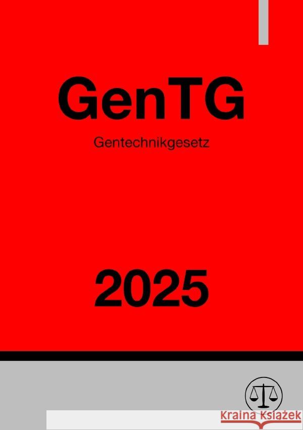 Gentechnikgesetz - GenTG 2025 Studier, Ronny 9783819086724 epubli