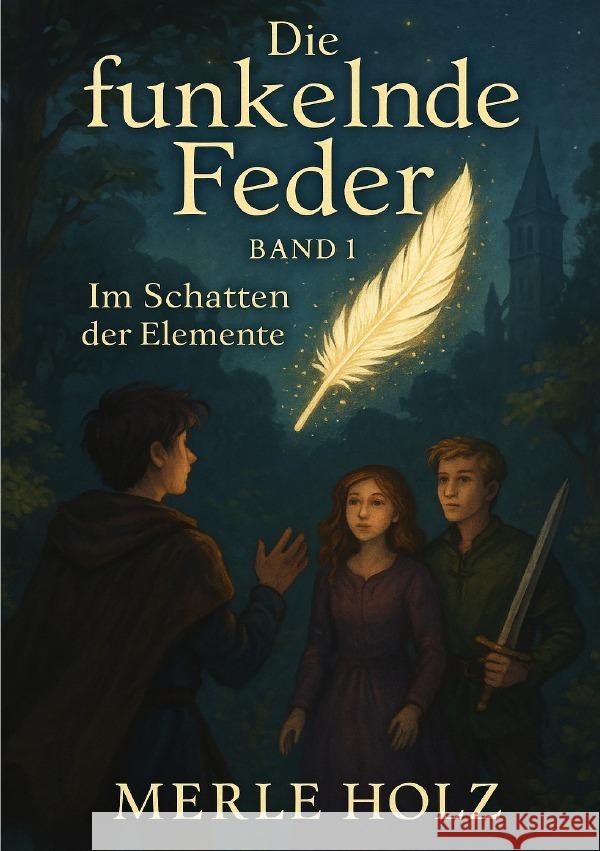 Die funkelnde Feder Holz, Merle 9783819087257