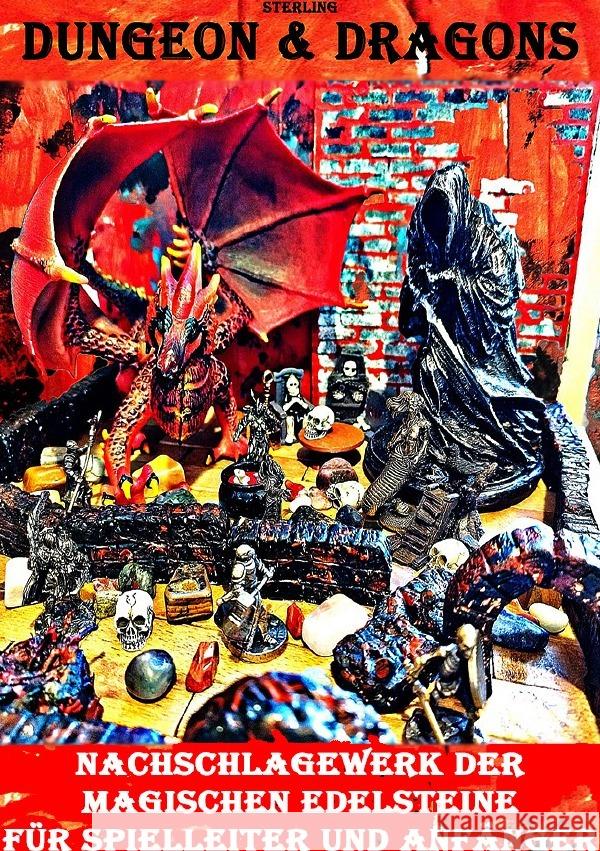 Dungeon & Dragons I Nachschlagewerk der magischen Edelsteine - Für Spielleiter und Anfänger Sterling, Viktor 9783819087301 epubli