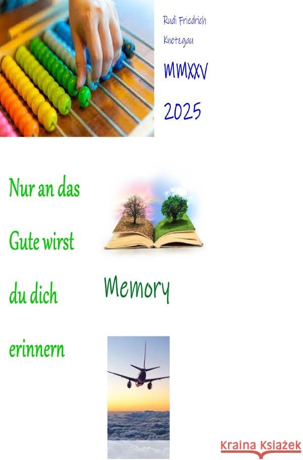 Nur an das Gute wirst du dich erinnern Friedrich, Rudolf, Paix, Loup, Glory, Powerful 9783819087998 epubli