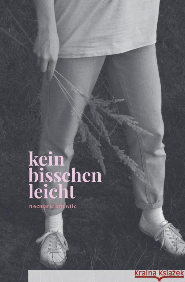 kein bisschen leicht Kriewitz, Rosemarie 9783819089718