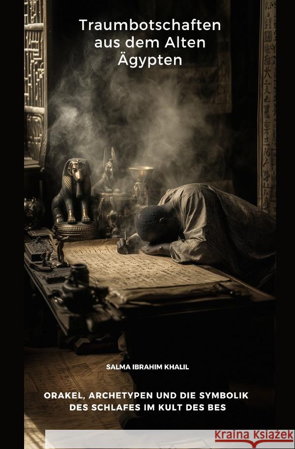 Traumbotschaften aus dem Alten Ägypten Ibrahim Khalil, Salma 9783819090943