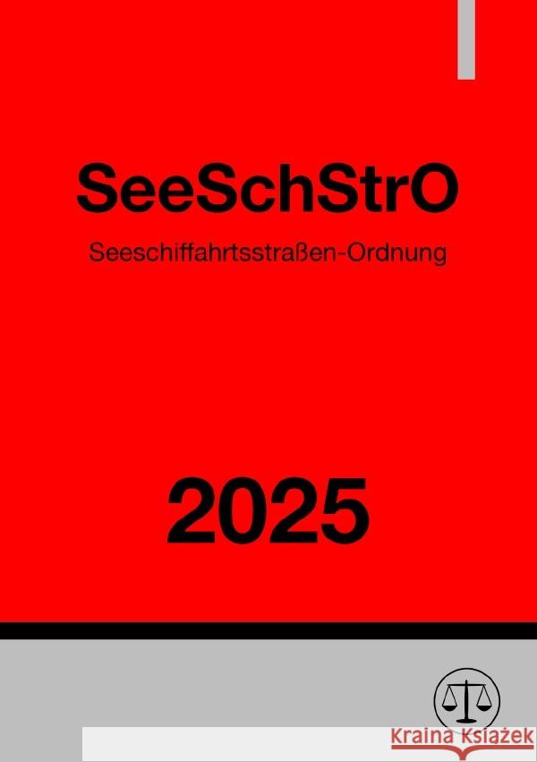 Seeschiffahrtsstraßen-Ordnung - SeeSchStrO 2025 Studier, Ronny 9783819091452 epubli