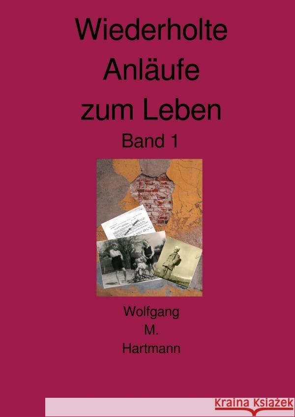 Wiederholte Anläufe zum Leben Band 1 Hartmann, Wolfgang M. 9783819092886