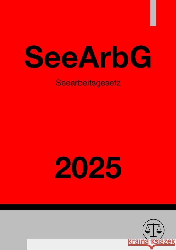 Seearbeitsgesetz - SeeArbG 2025 Studier, Ronny 9783819093050