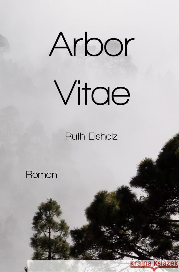 Arbor Vitae Elsholz, Ruth 9783819095443