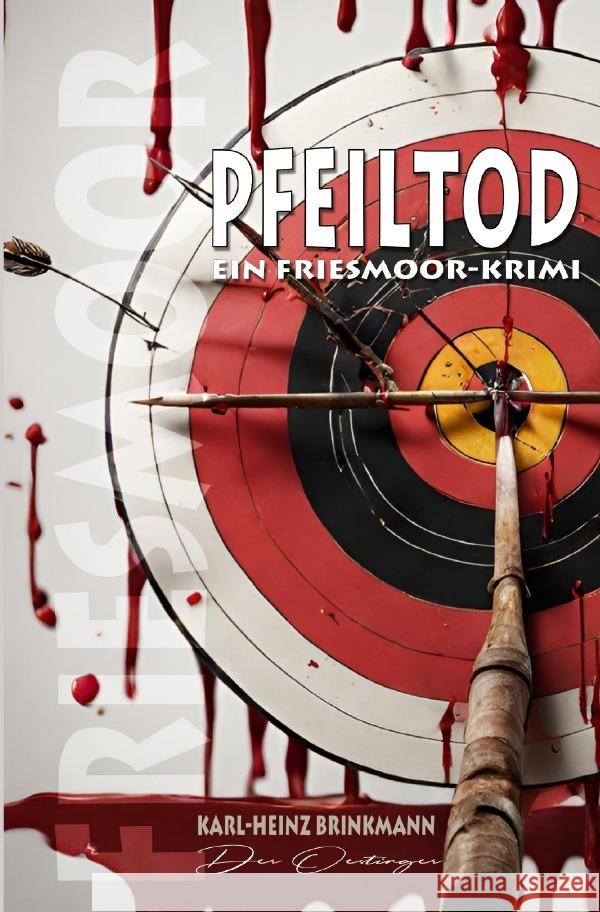 FRIESMOOR - Pfeiltod Brinkmann, Karl-Heinz 9783819096389 epubli