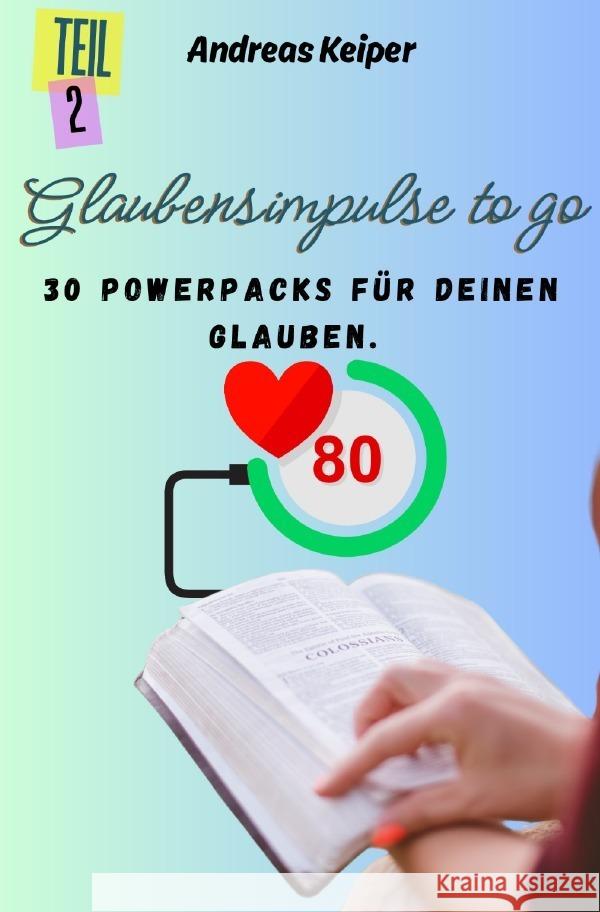 Glaubensimpulse to go Keiper, Andreas 9783819099212