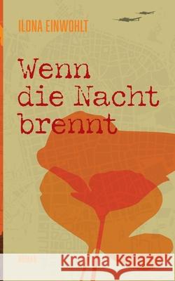 Wenn die Nacht brennt Ilona Einwohlt 9783819202247 Bod - Books on Demand