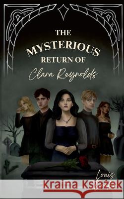 The mysterious return of Clara Reynolds Louis Drake 9783819205538 Bod - Books on Demand
