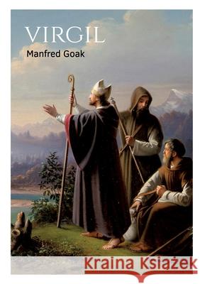 Virgil: Der irische M?nch Manfred Goak 9783819206344 Bod - Books on Demand