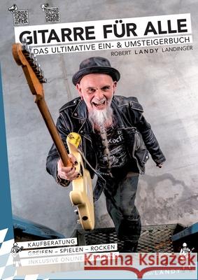 Gitarre f?r Alle: Das ultimative Ein- & Umsteigerbuch Robert Landy Landinger 9783819208775