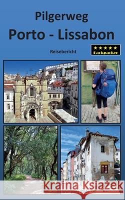 Pilgerweg Porto - Lissabon Wolfgang Pade 9783819210785 Bod - Books on Demand