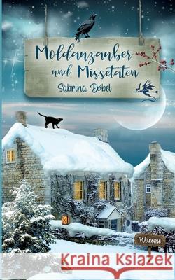 Moldauzauber und Missetaten Sabrina D?bel 9783819212475
