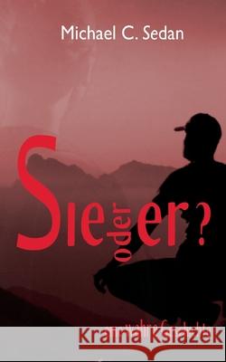 Sie oder er?: Wer gewinnt Berthas Krieg? Michael C. Sedan 9783819214363 Bod - Books on Demand