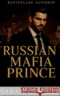 Russian Mafia Prince Sarah Glicker 9783819215728 Bod - Books on Demand