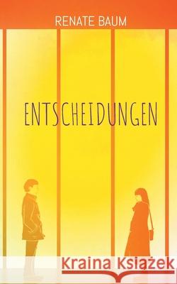 Entscheidungen Renate Baum 9783819226441