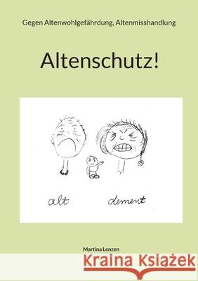 Altenschutz: alt und dement Martina Lenzen 9783819226793 Bod - Books on Demand