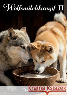 Wolfsmilchkampf II Wolfgang Lederer 9783819229268