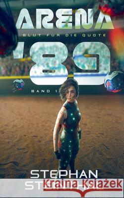 Arena '89: Blut f?r die Quote Stephan Steinthal 9783819229725 Bod - Books on Demand