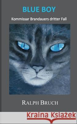 Blue Boy: Kommissar Brandauers dritter Fall Ralph Bruch 9783819230400
