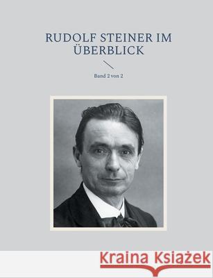 Rudolf Steiner im ?berblick: Band 2 von 2 Carsten Stemm 9783819232718