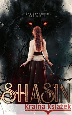 Shasin: Das Erwachen der Mesha Sarah Vanca 9783819232763 Bod - Books on Demand