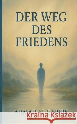 Weg des Friedens Ahmad A 9783819233418 Bod - Books on Demand