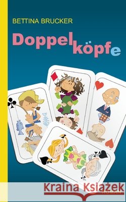 Doppelk?pfe: Roman Bettina Brucker 9783819242397