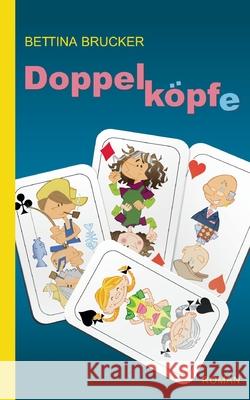Doppelk?pfe: Roman Bettina Brucker 9783819242397