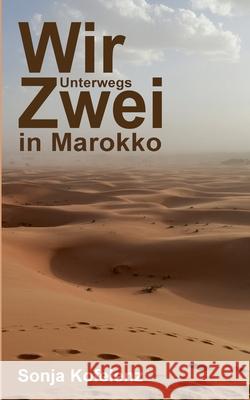 Wir Zwei: Unterwegs in Marokko Sonja Kofelenz 9783819242441 Bod - Books on Demand