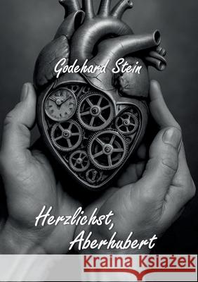 Herzlichst, Aberhubert Godehard Stein 9783819244247