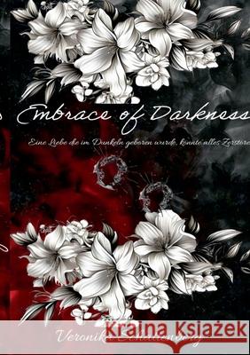 Embrace of Darkness Veronika Schattenberg 9783819244513 Bod - Books on Demand