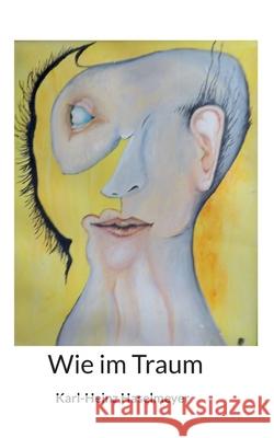 Wie im Traum Karl-Heinz Haselmeyer 9783819245251