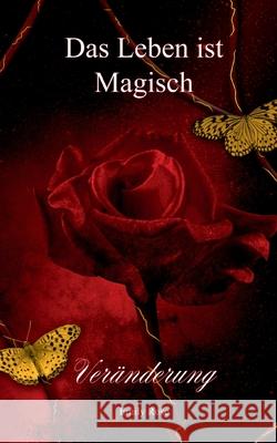 Das Leben ist Magisch: Ver?nderung Emily Rose 9783819248375 Bod - Books on Demand
