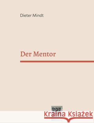 Der Mentor: ....das Unvollendete Dieter Mindt 9783819249532 Bod - Books on Demand