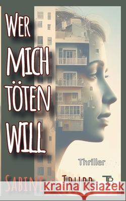 Thriller: Eine fesselnde Story, die bis zum Schluss in Atem h?lt Sabine Trupp 9783819251535 Bod - Books on Demand