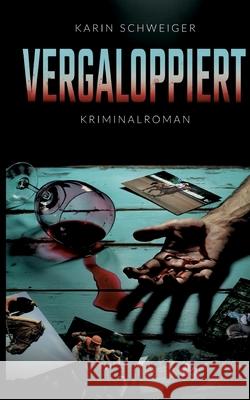 Vergaloppiert Karin Schweiger 9783819251764