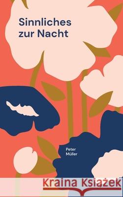 Sinnliches zur Nacht Peter M?ller 9783819251924