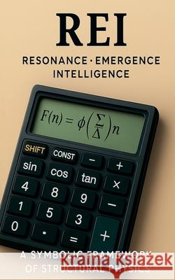 Rei 0.9: Resonance Emergence Intelligence Michael Lipski 9783819252082