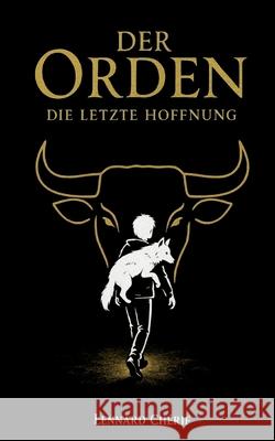 Der Orden: Die letzte Hoffnung Lennard Ch?rif 9783819260490