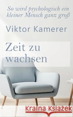 Zeit zu wachsen Viktor Kamerer 9783819266287