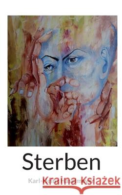 Sterben Karl-Heinz Haselmeyer 9783819266508 Bod - Books on Demand