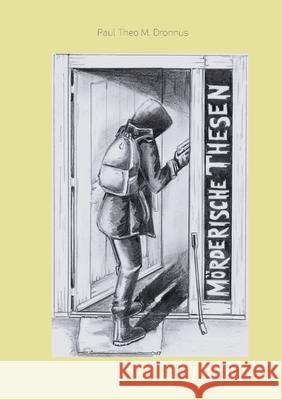 M?rderische Thesen Paul Theo M. Dronnus 9783819266812