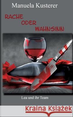 Rache oder Wahnsinn: Lea und ihr Team Manuela Kusterer 9783819267277