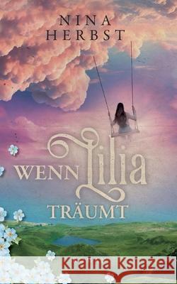 Wenn Lilia tr?umt Nina Herbst 9783819268359
