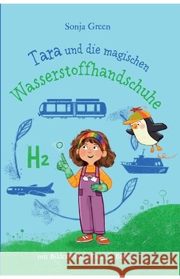 Tara und die magischen Wasserstoffhandschuhe Sonja Green 9783819268687
