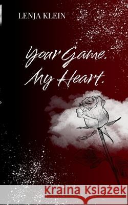 Your Game. My Heart. Lenja Klein 9783819273841 Bod - Books on Demand