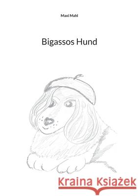 Bigassos Hund Maxi Mahl 9783819274398 Bod - Books on Demand