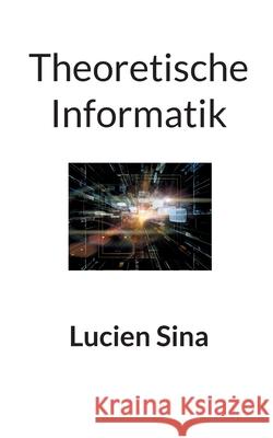 Theoretische Informatik Lucien Sina 9783819275739